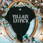 Villain Lover Tee