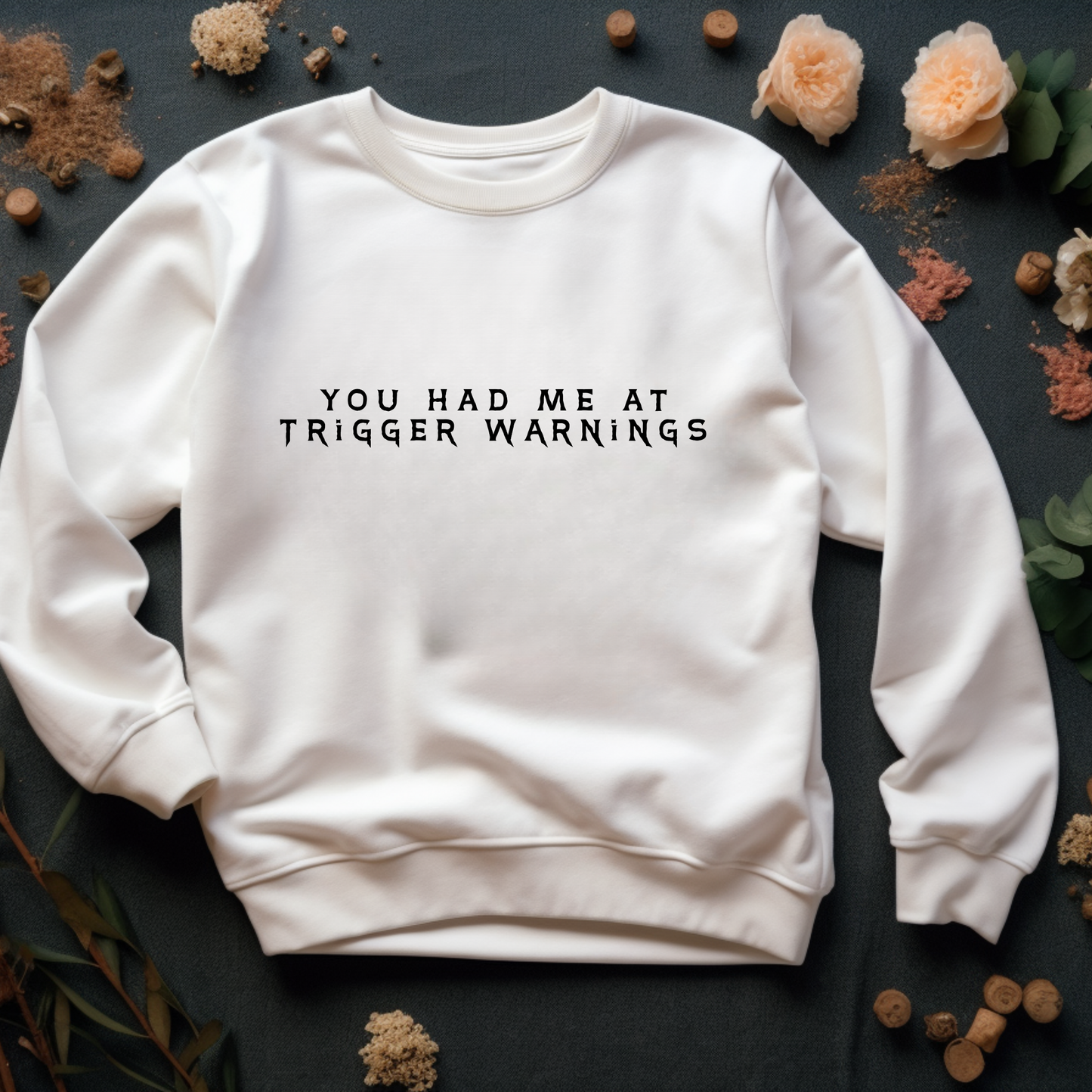 Trigger Warnings Sweatshirt