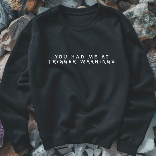Trigger Warnings Sweatshirt
