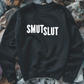 Smut Slut Sweatshirt